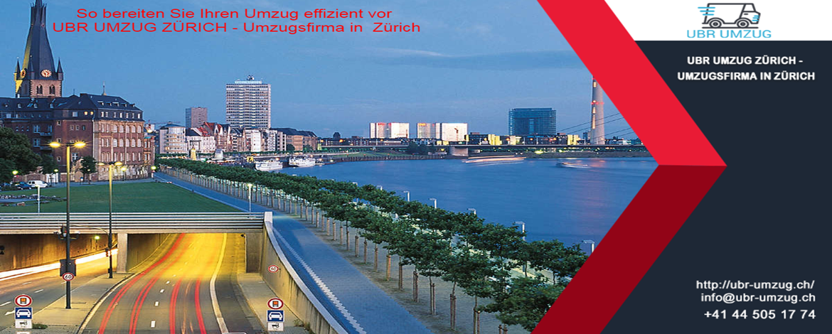 So bereiten Sie Ihren Umzug effizient vor UBR UMZUG ZÜRICH - Umzugsfirma in Zürich